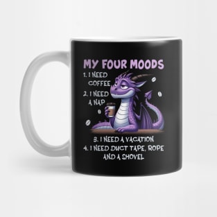 Dragon My Four Moods I Need Coffee A Nap A Vacation Duct Mug